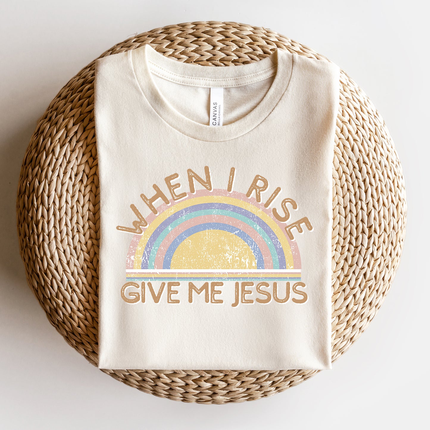 When I Rise Give Me Jesus | Short Sleeve Crew Neck