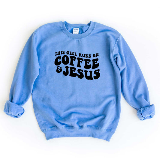 This Girls Runs On Coffee And Jesus | Sweatshirt