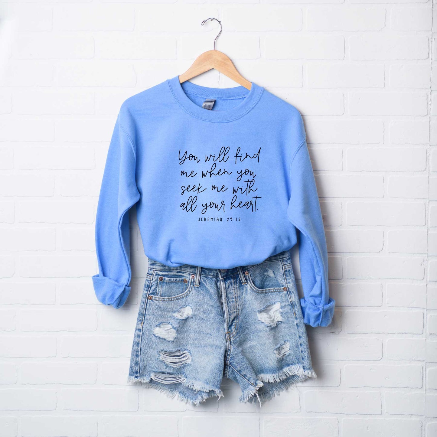 You Will Find Me When You Seek Me | Sweatshirt