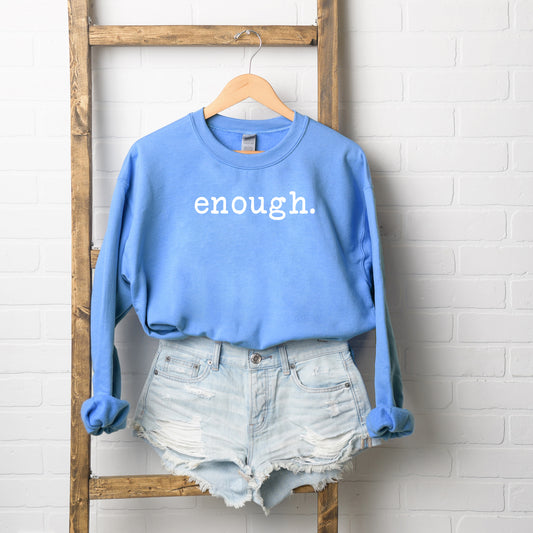 Enough Typewriter | Sweatshirt
