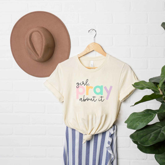 Girl Pray About It Colorful | Short Sleeve Crew Neck