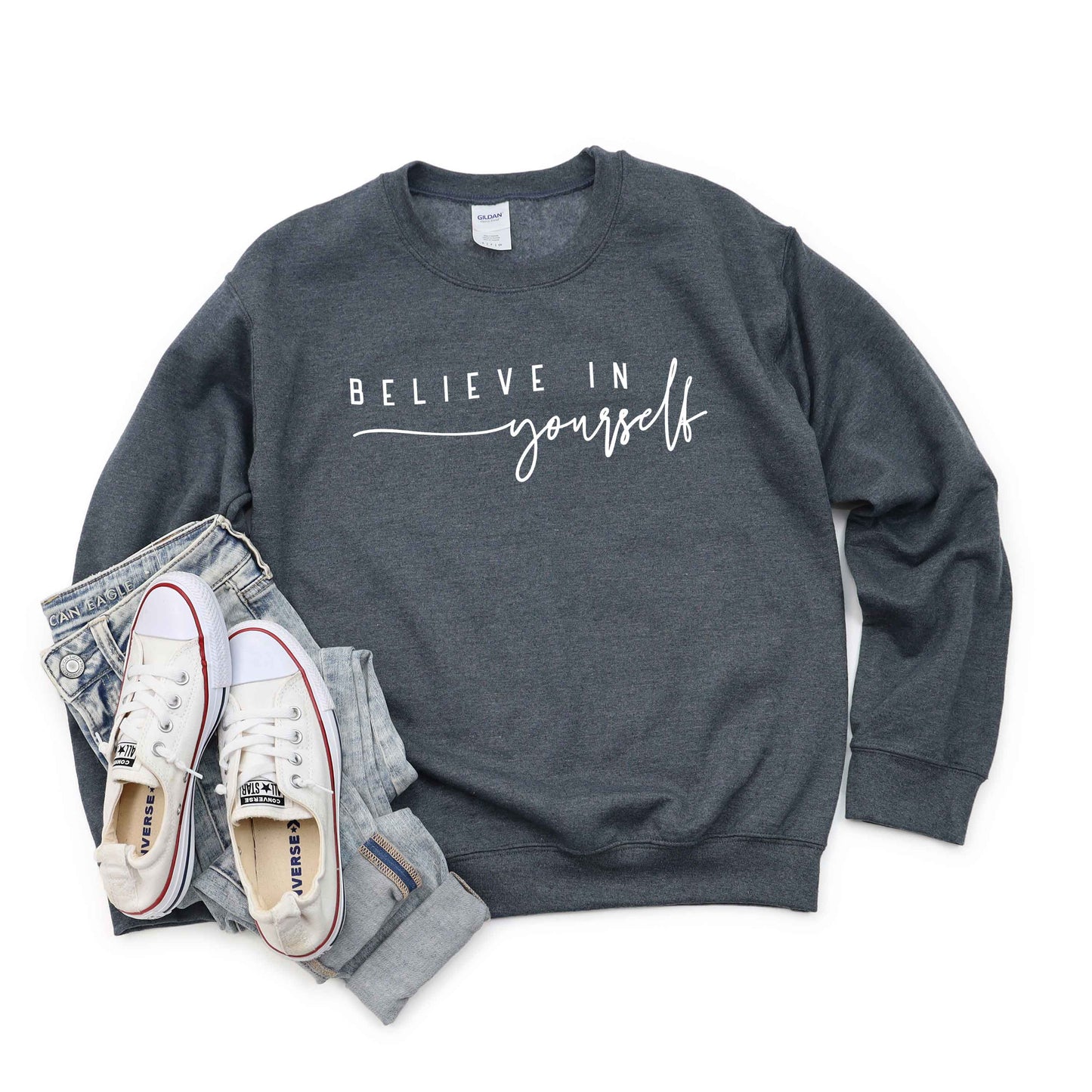 Believe In Yourself Cursive | Sweatshirt
