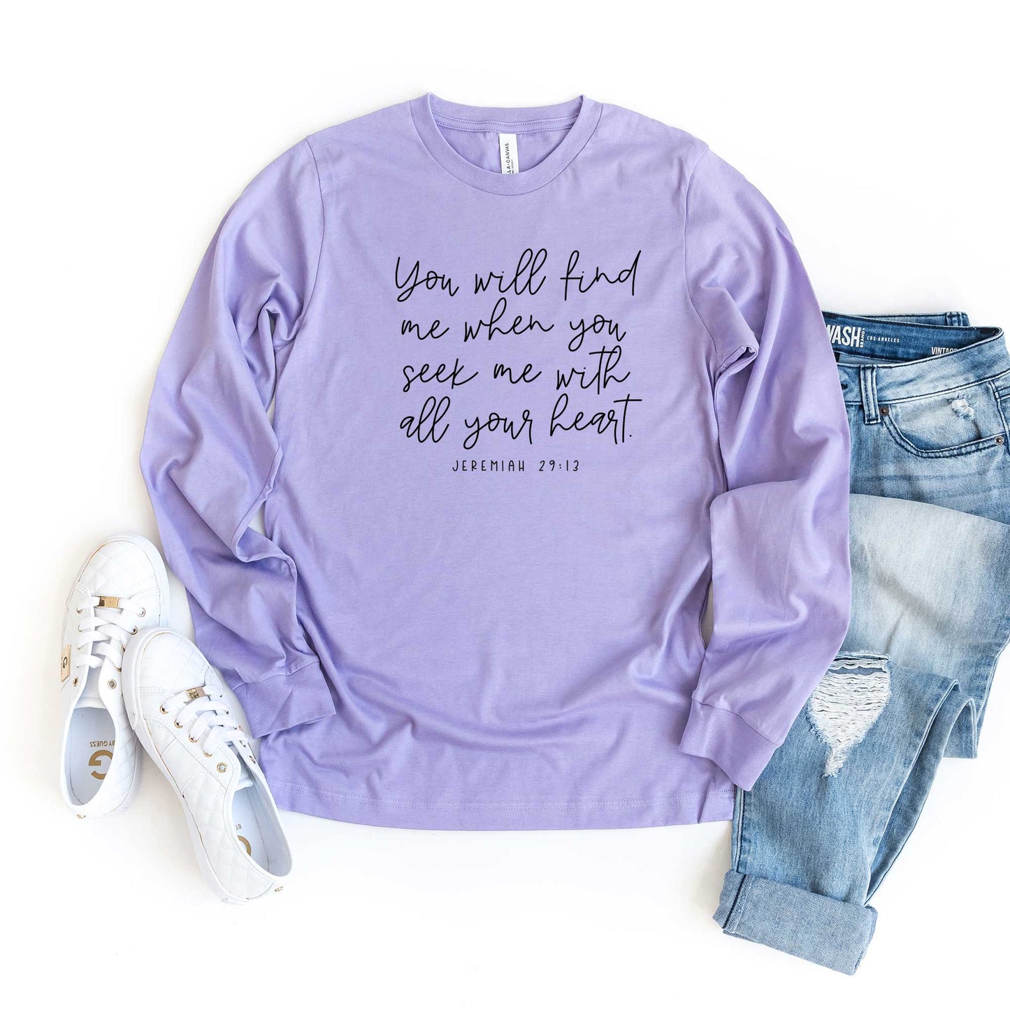 You Will Find Me When You Seek Me | Long Sleeve Crew Neck