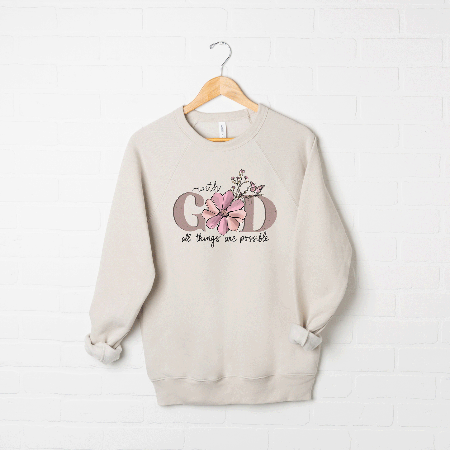 All Things Are Possible Flower | Bella Canvas Premium Sweatshirt