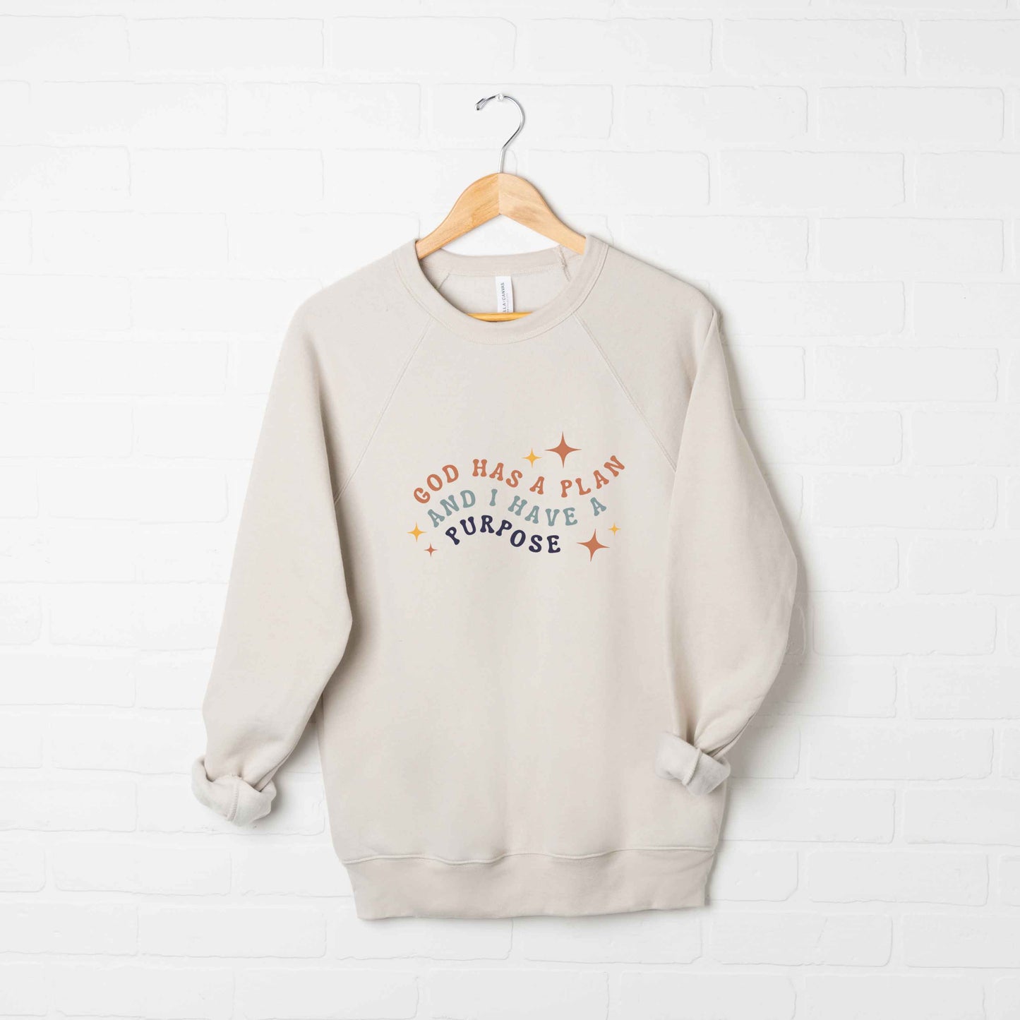 God Has A Plan I Have A Purpose | Bella Canvas Premium Sweatshirt