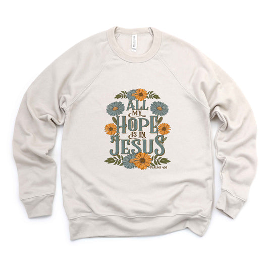 All My Hope Is In Jesus Floral | Bella Canvas Premium Sweatshirt