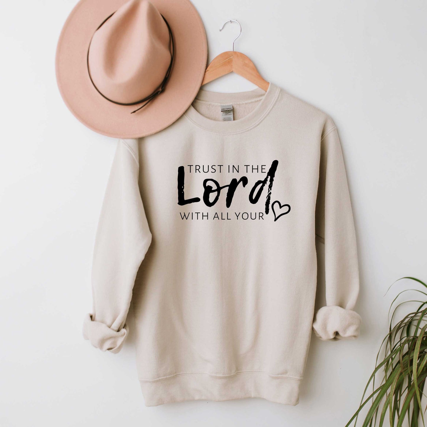 Trust In The Lord With All Your Heart | Sweatshirt