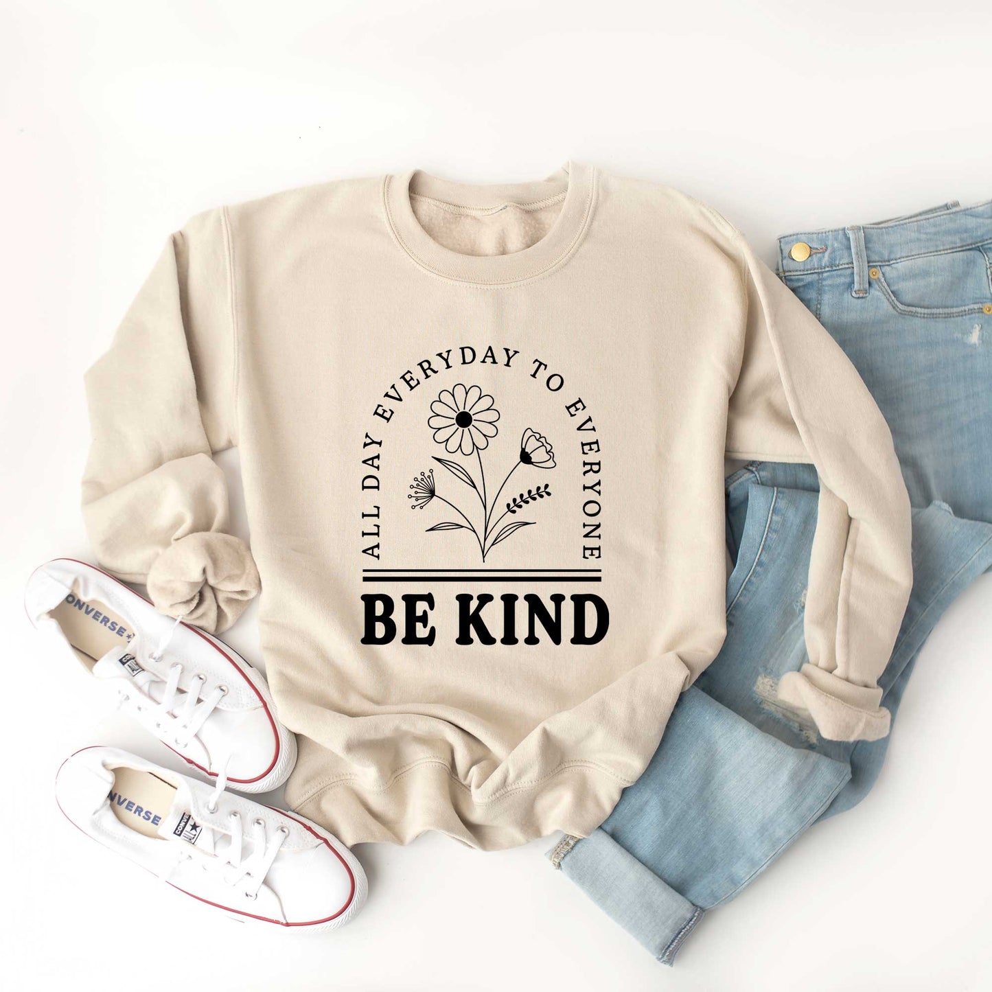 Be Kind All Day Everyday | Sweatshirt