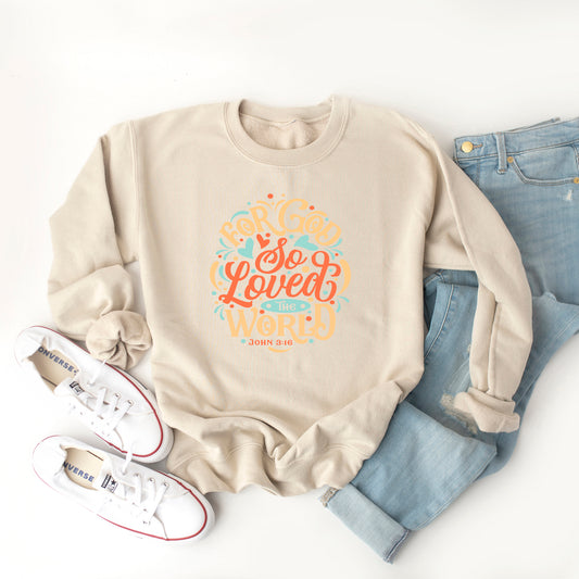 For God So Loved The World Colorful | Sweatshirt