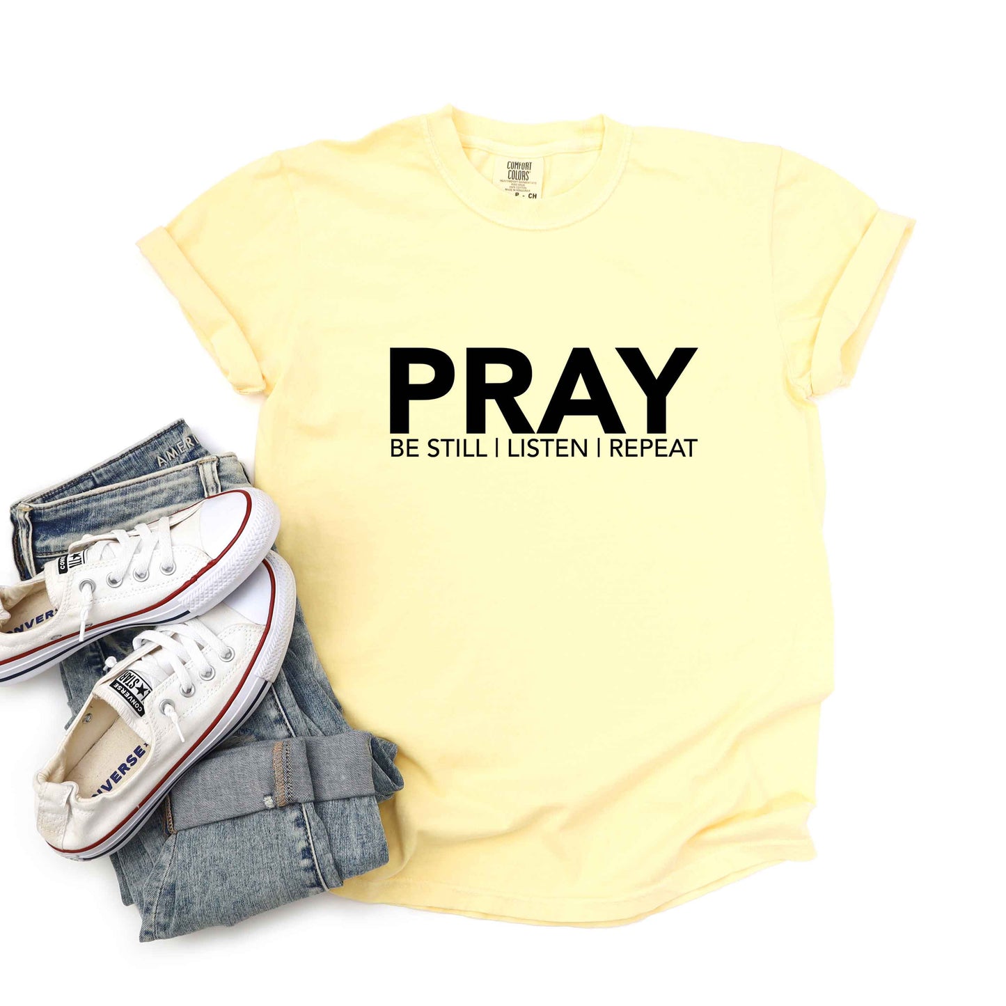 Pray Be Still | Garment Dyed Tee