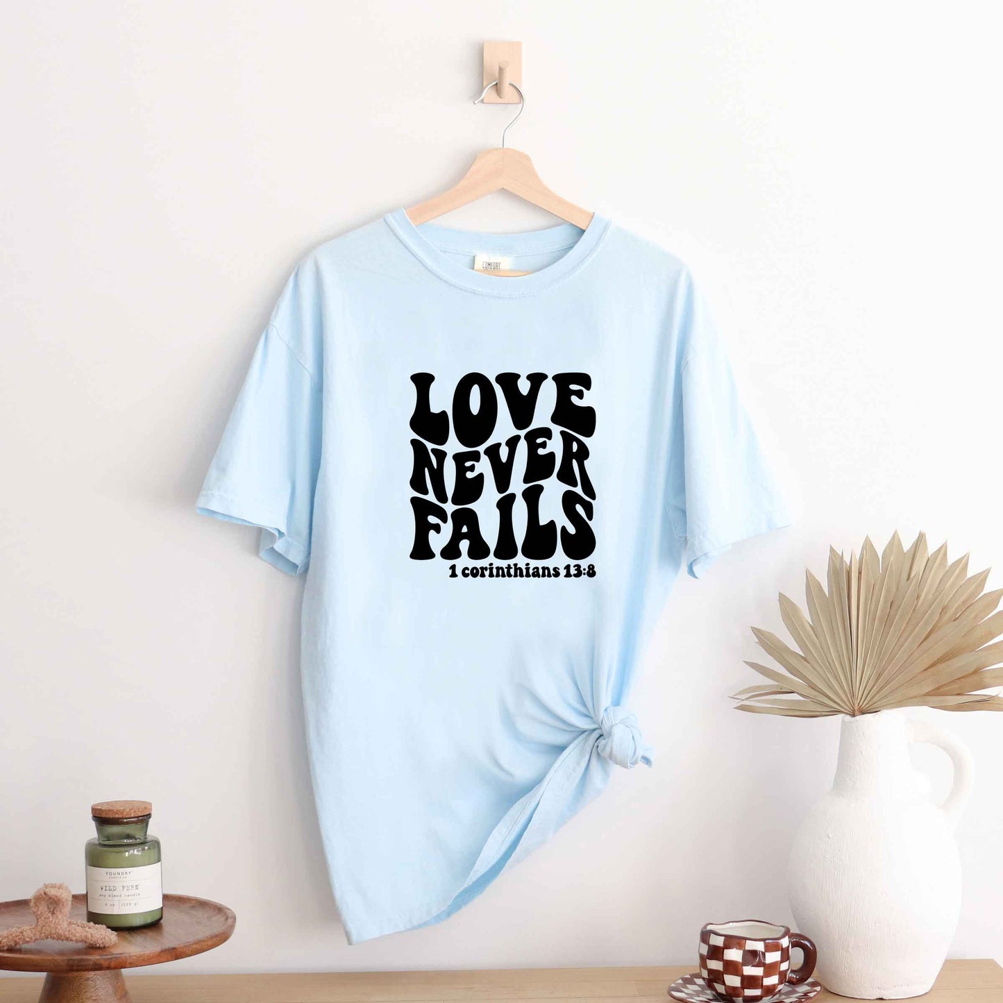 Love Never Fails Wavy | Garment Dyed Tee