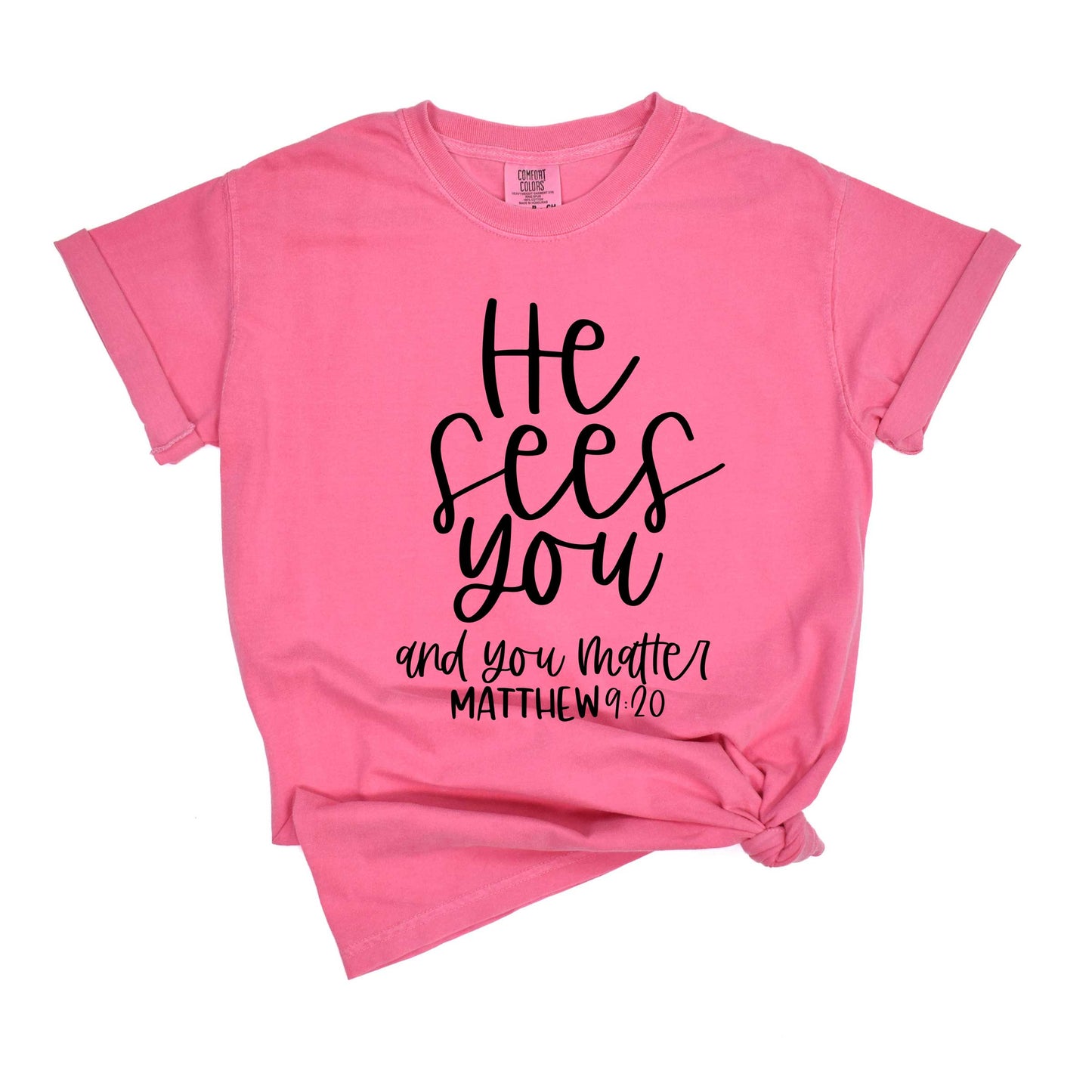He Sees You | Garment Dyed Tee