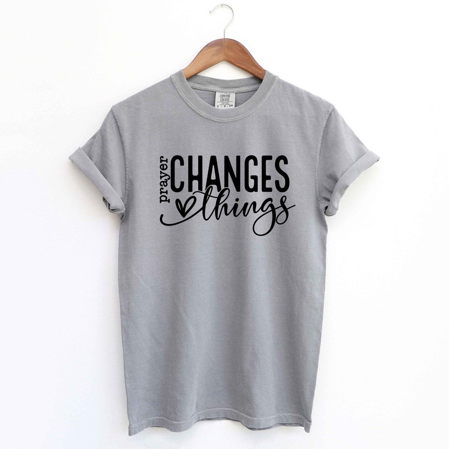 Prayer Changes Everything | Garment Dyed Tee