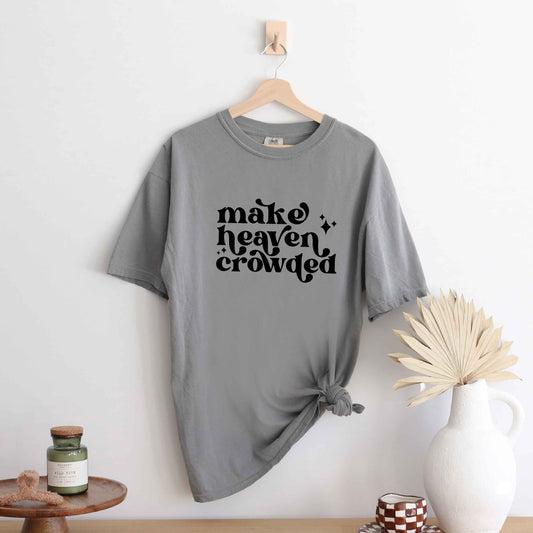 Make Heaven Crowded Stars | Garment Dyed Tee