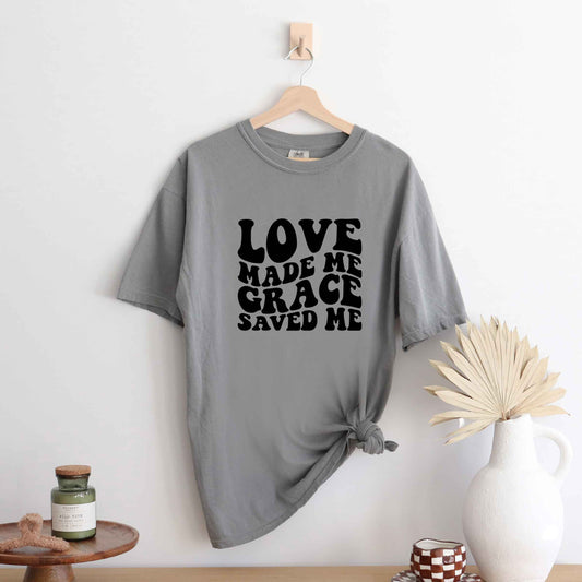 Love Made Me | Garment Dyed Tee