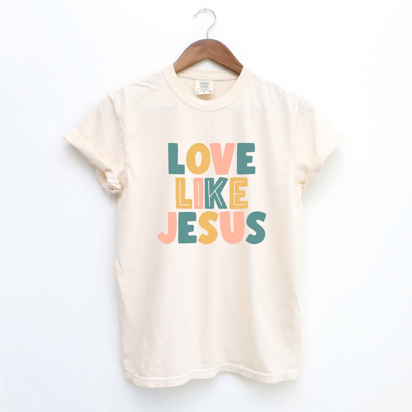 Love Like Jesus Colorful | Garment Dyed Tee
