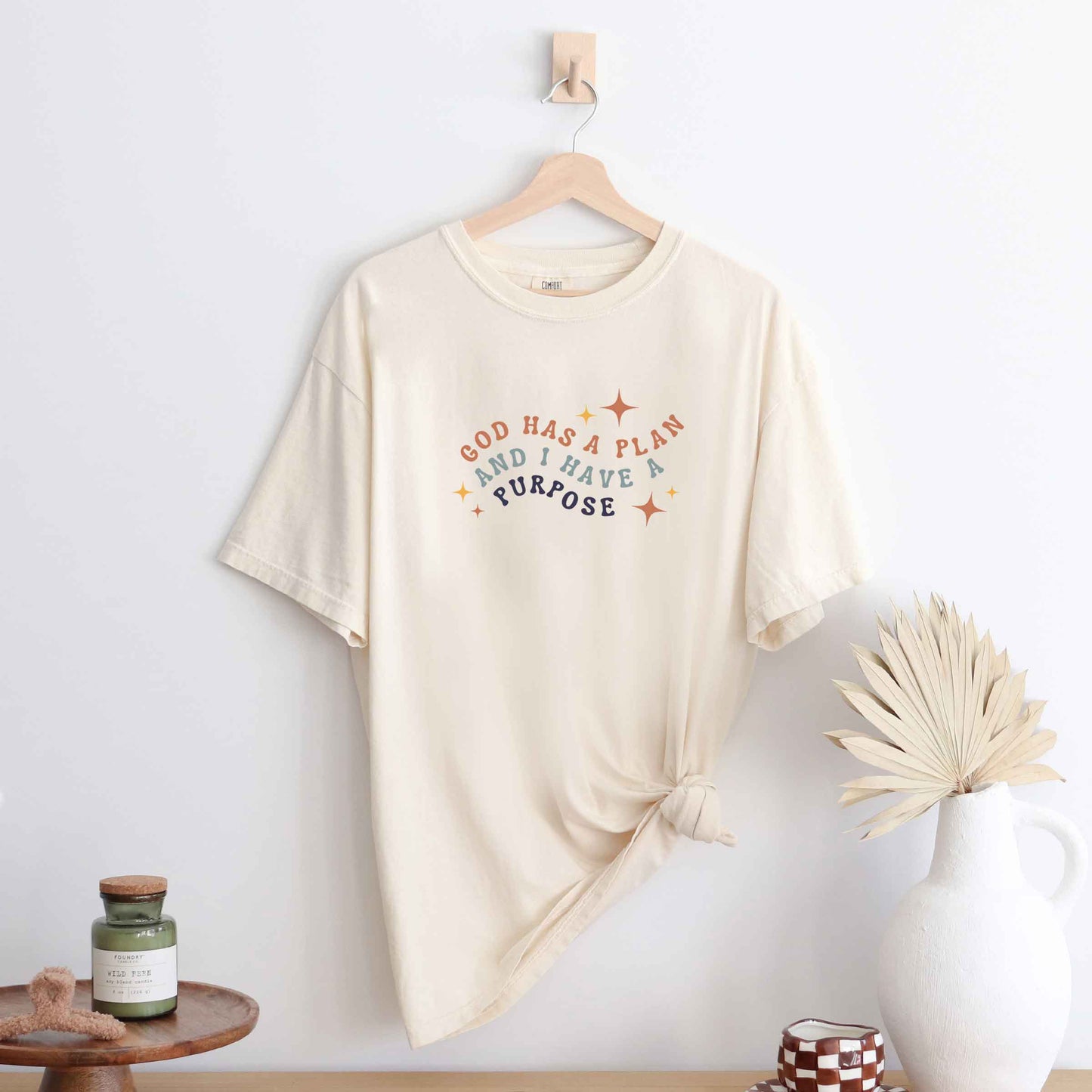 God Has A Plan And I Have A Purpose | Garment Dyed Tee