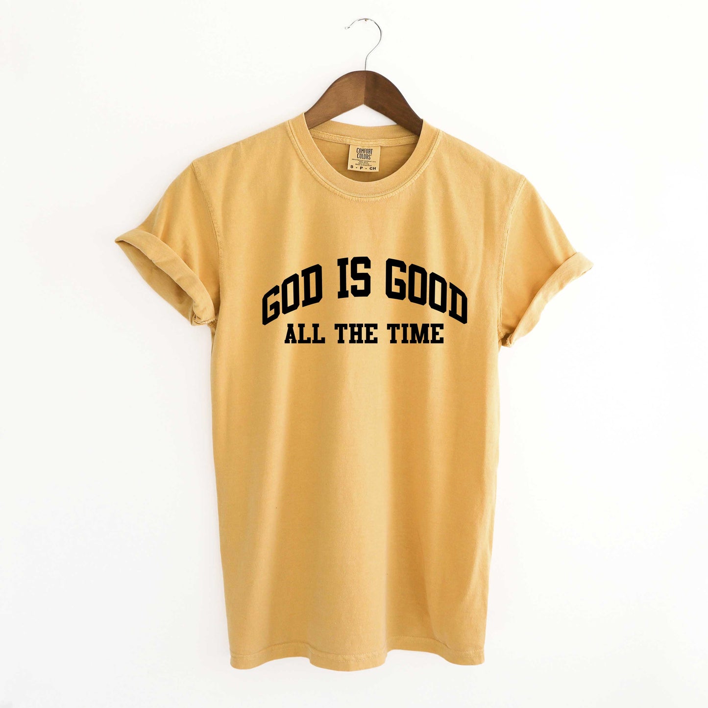 God Is Good All The Time | Garment Dyed Tee