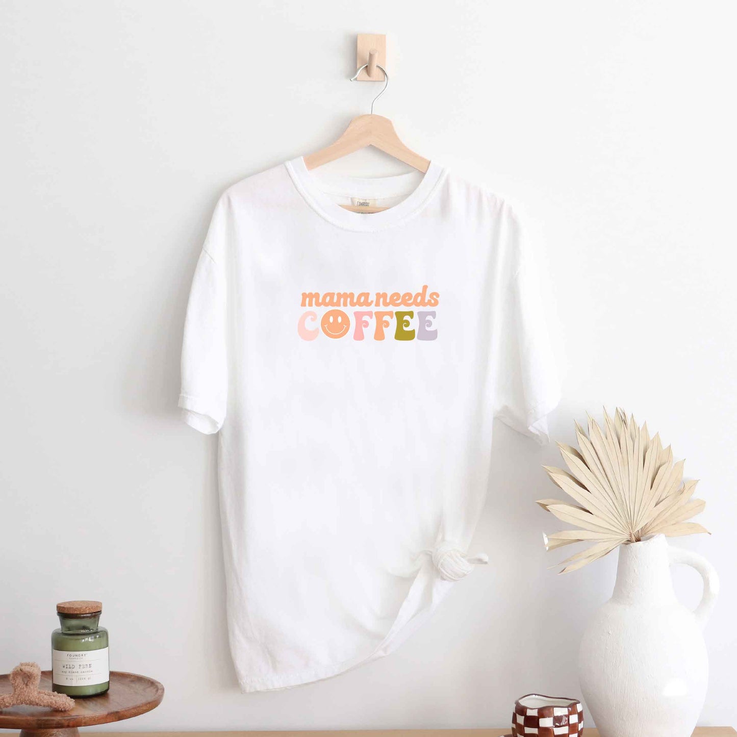 Mama Needs Coffee Smiley Face | Garment Dyed Tee