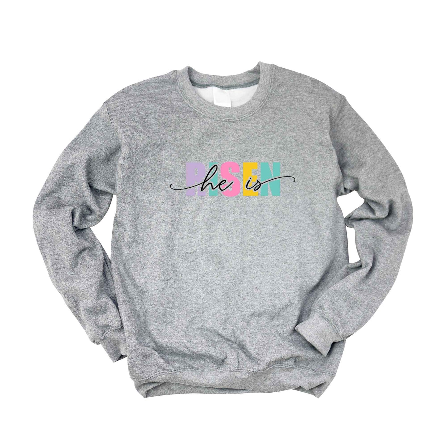He Is Risen Colorful | Sweatshirt