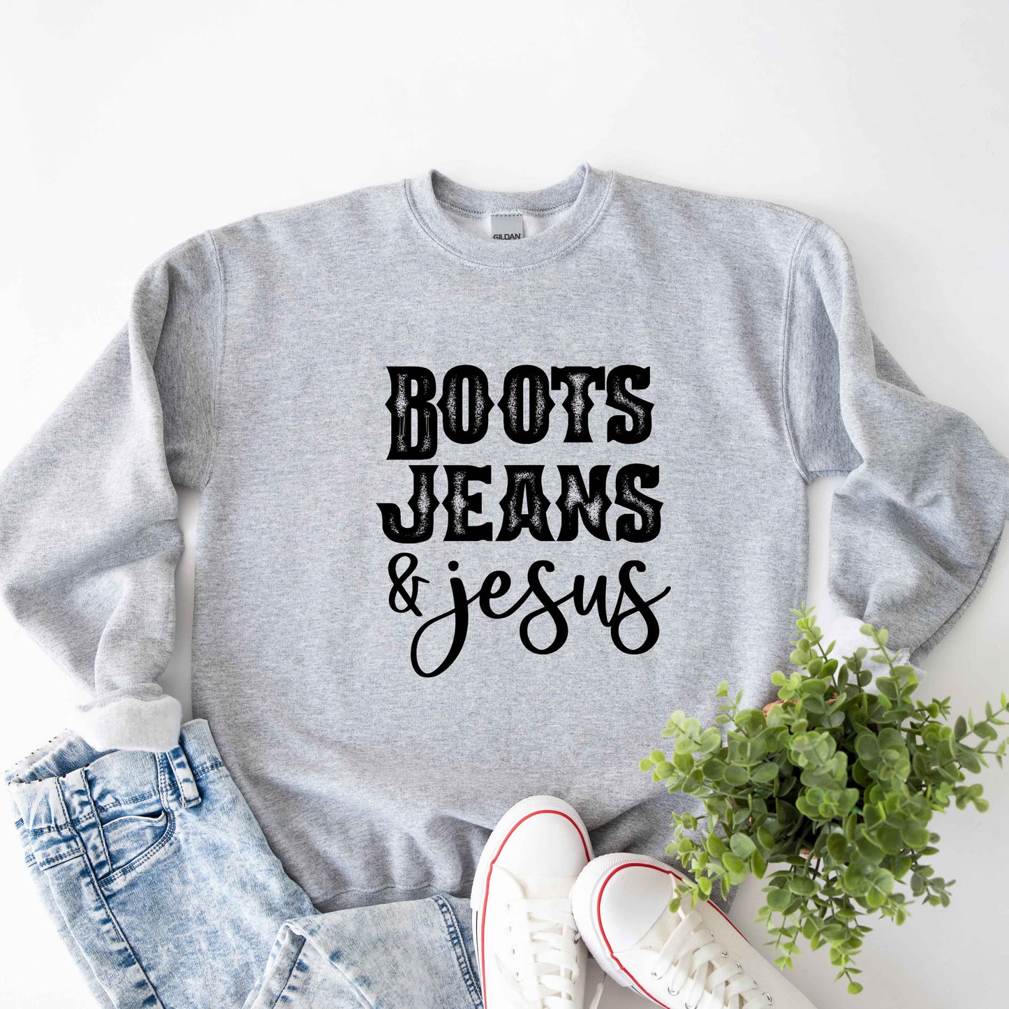 Boots Jeans and Jesus | Sweatshirt