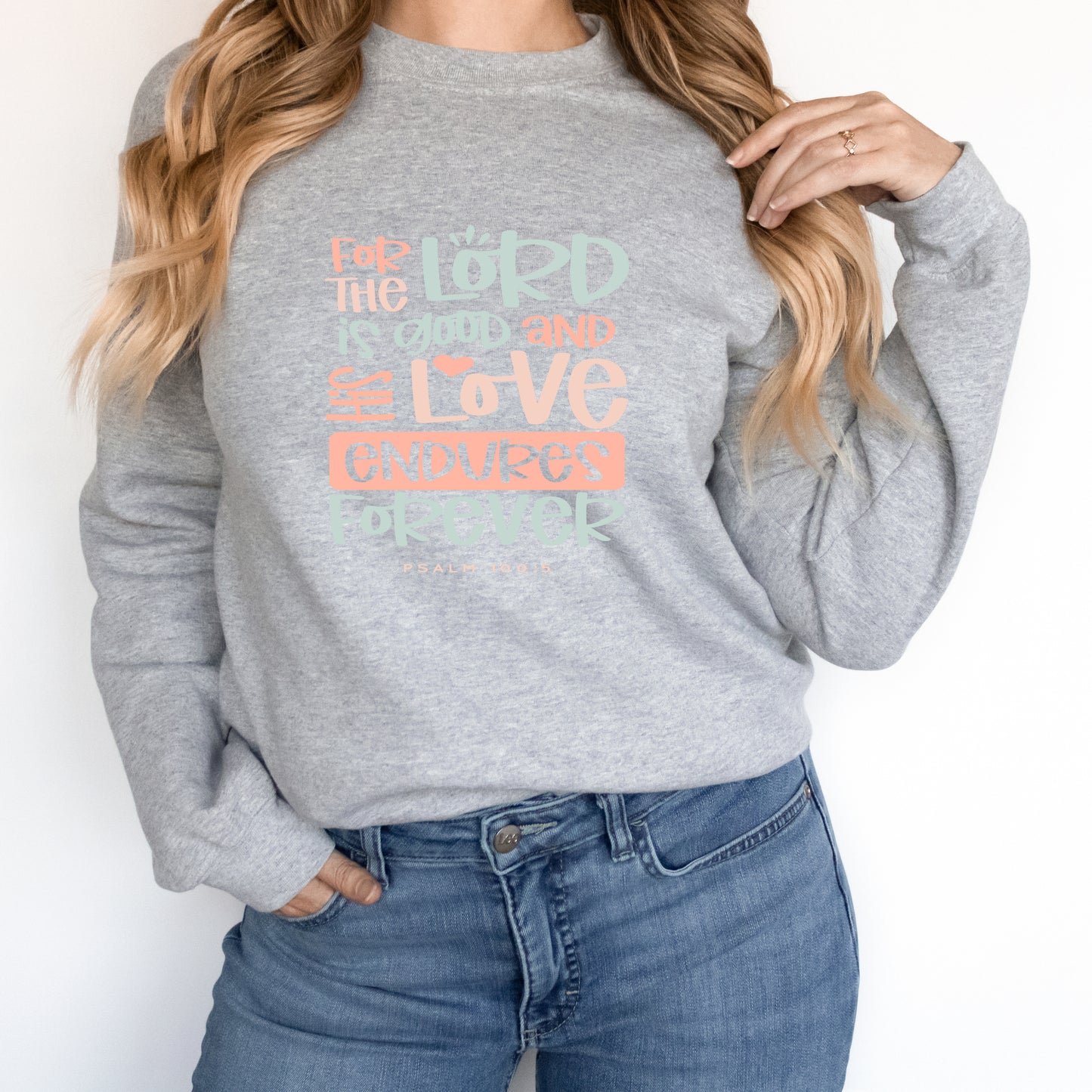 Love Endures Forever | Sweatshirt