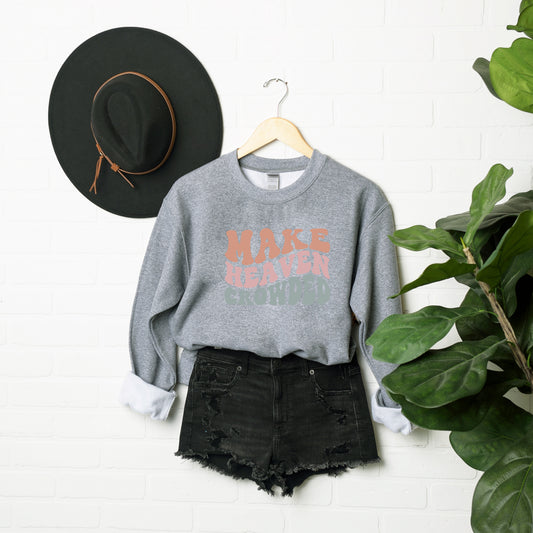 Make Heaven Crowded Wavy | Sweatshirt