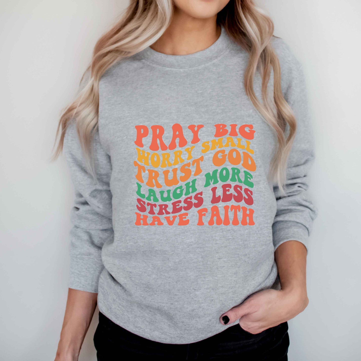 Have Faith Wavy Colorful | Sweatshirt