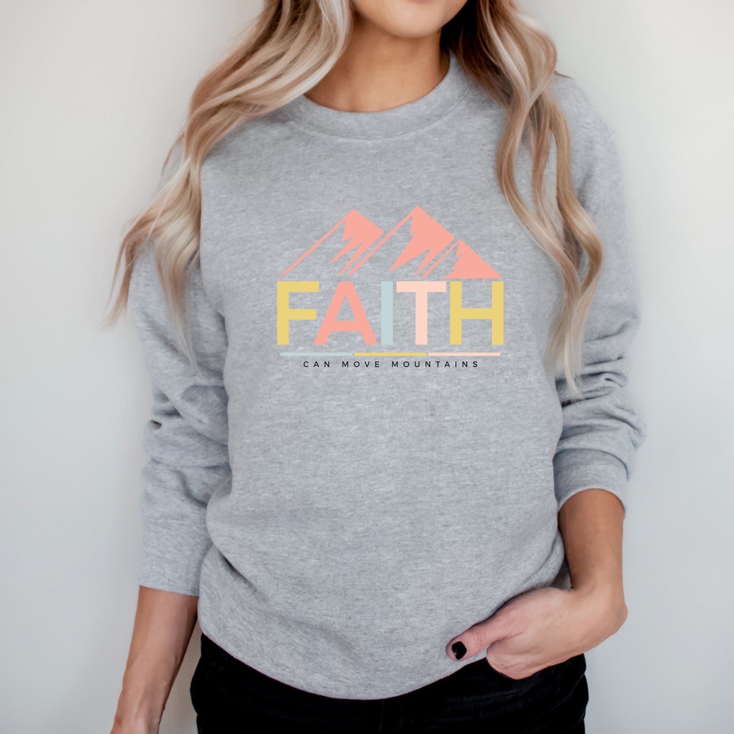 Bright Faith Can Move Mountains | Sweatshirt