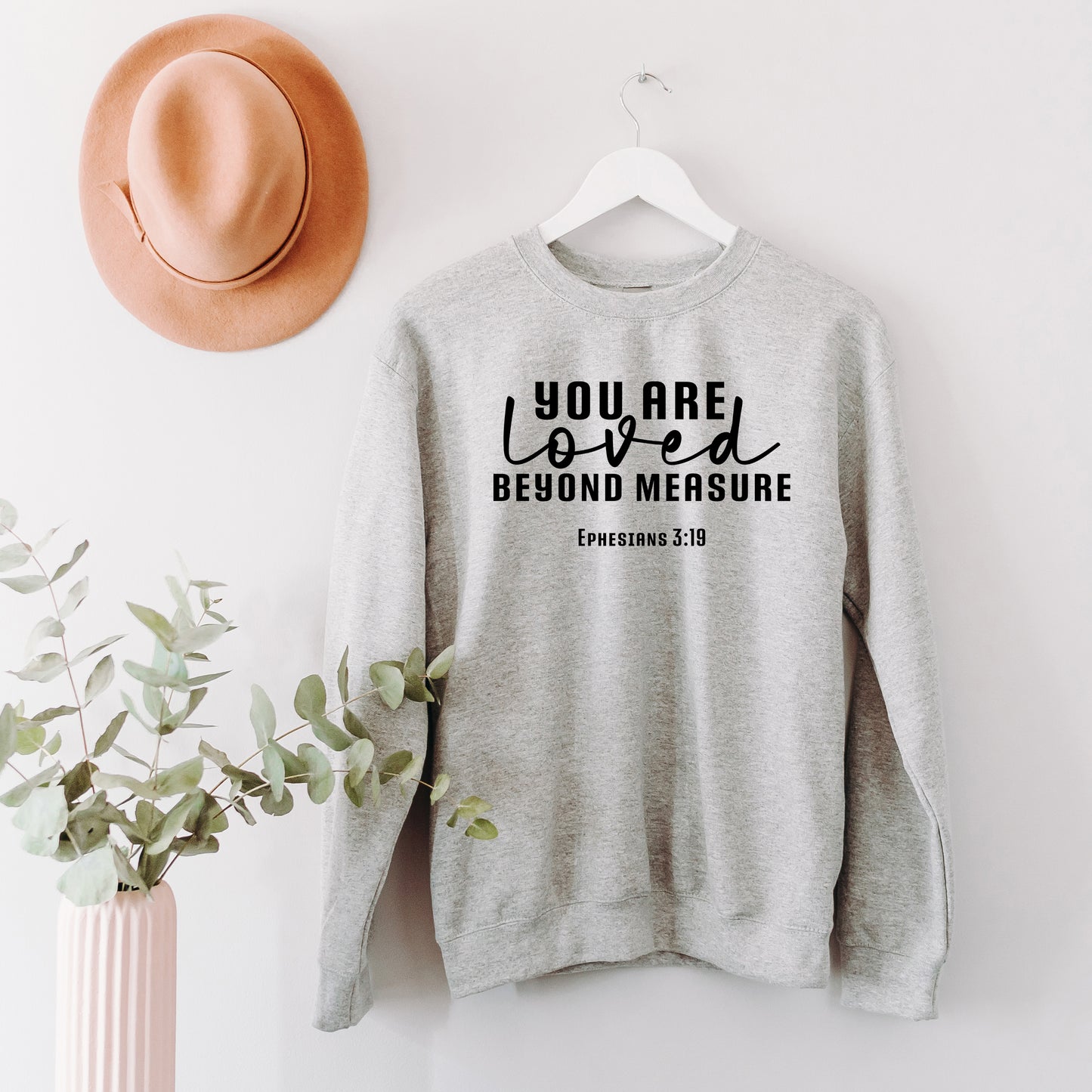 You Are Loved Beyond Measure | Sweatshirt