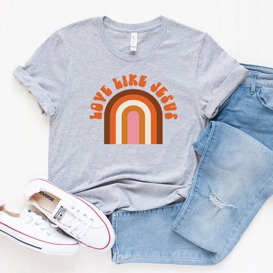 Love Like Jesus Rainbow | Short Sleeve Crew Neck