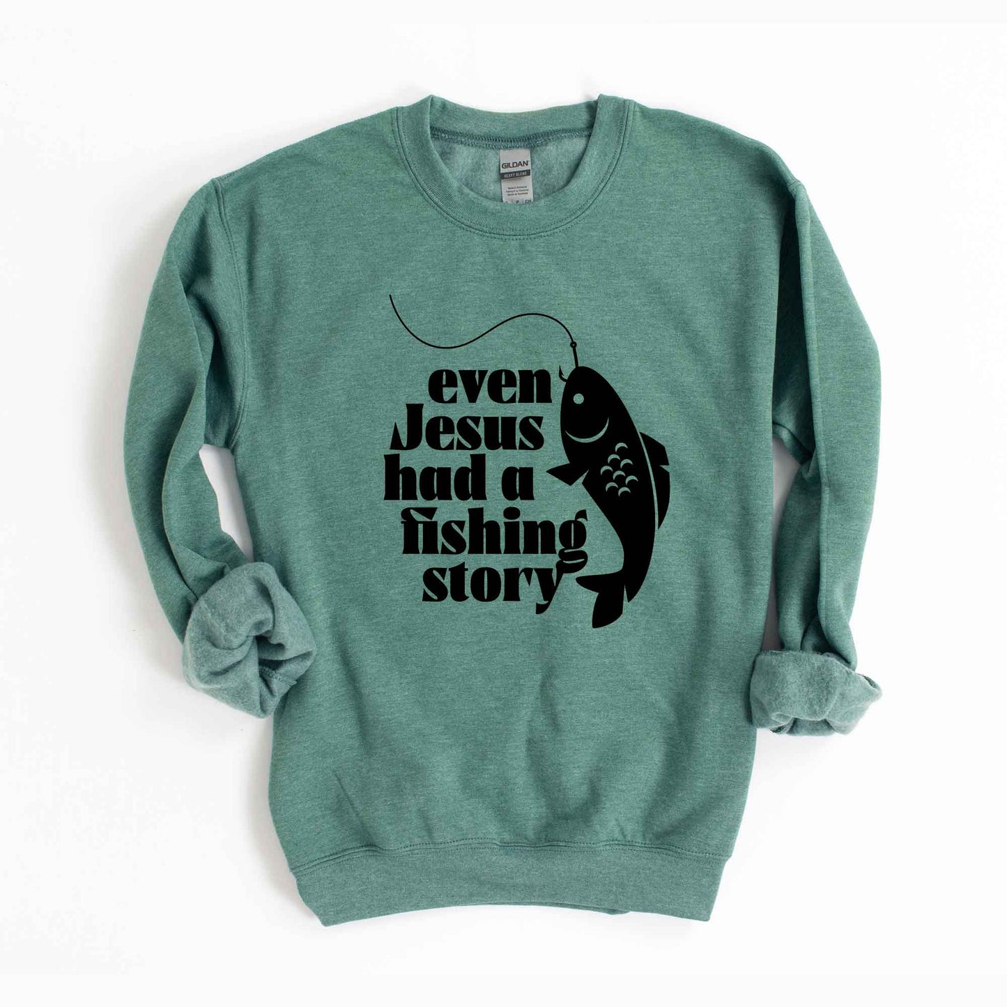 Even Jesus Had A Fishing Story | Sweatshirt