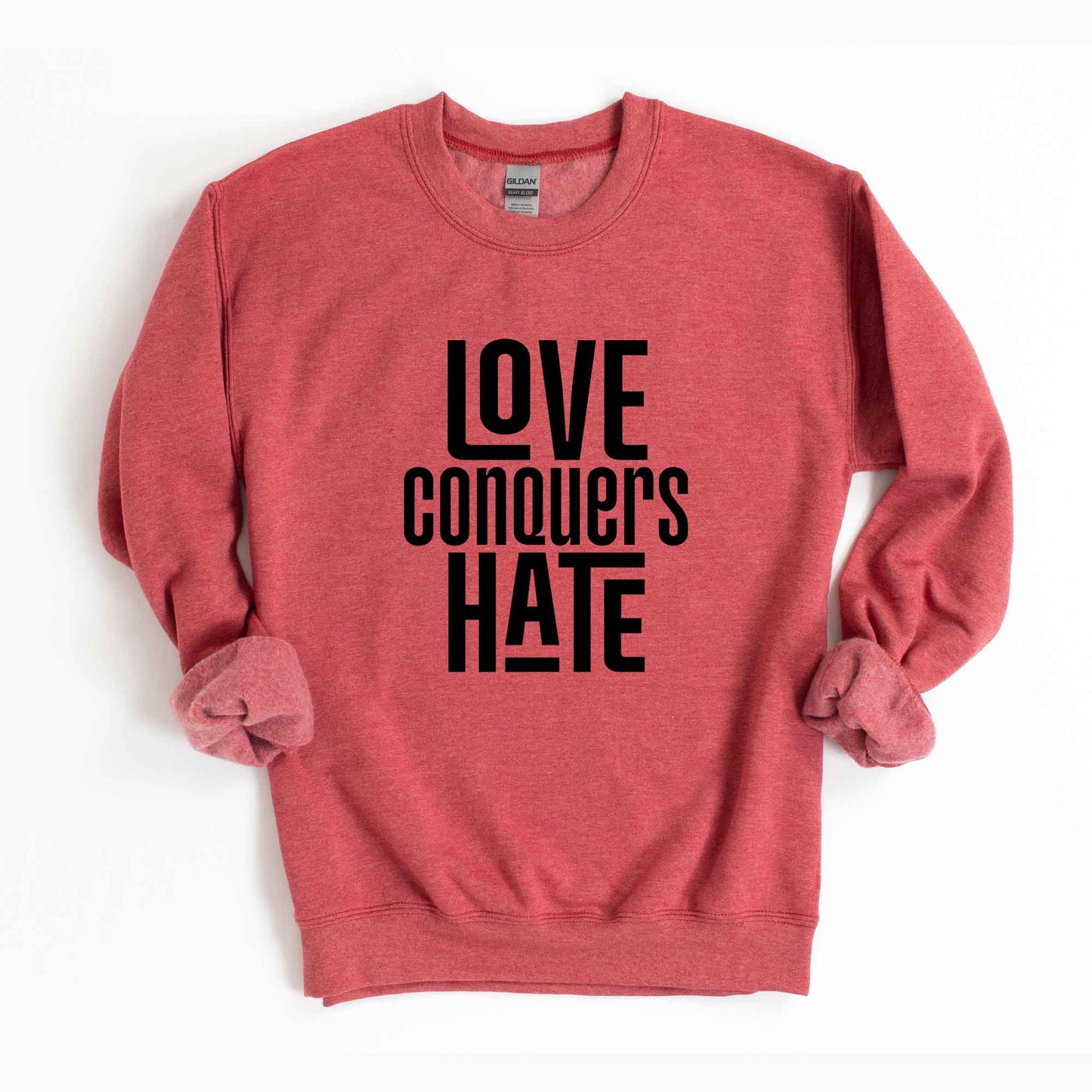 Love Conquers Hate | Sweatshirt