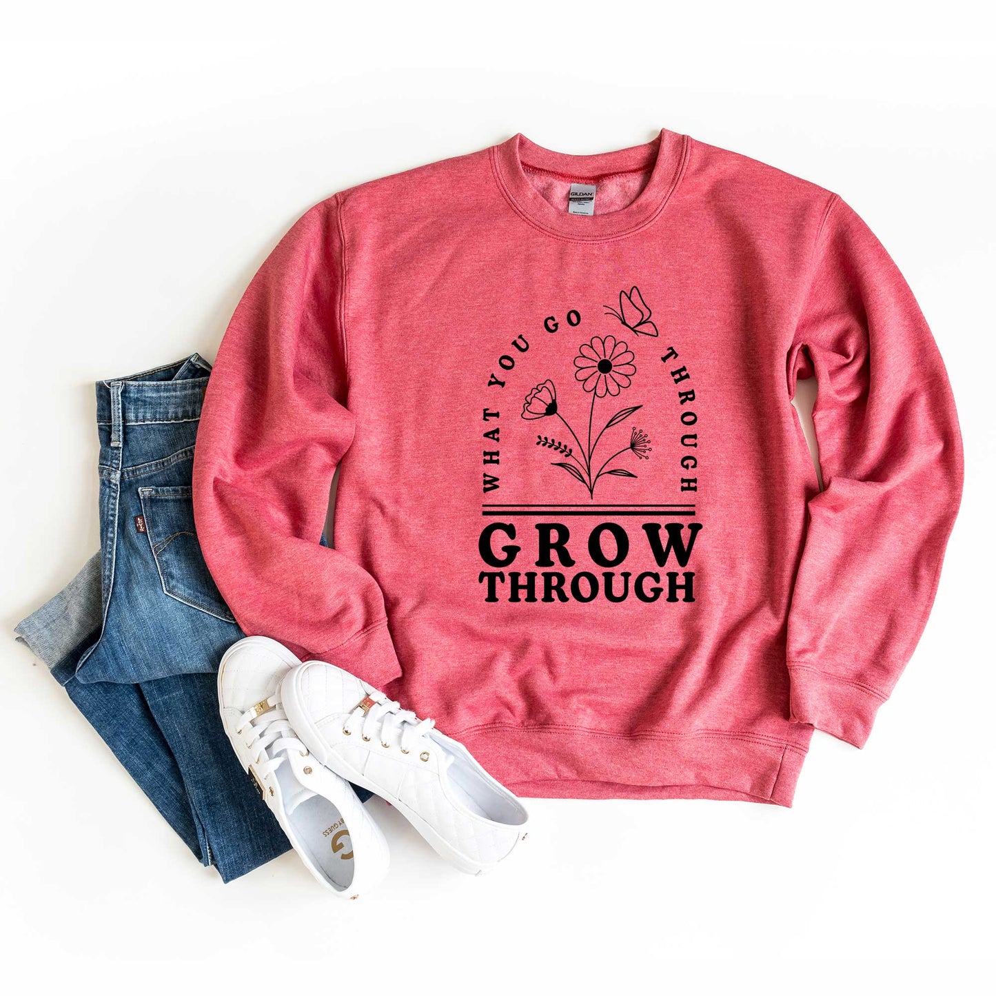 Go Through What You Grow Through | Sweatshirt