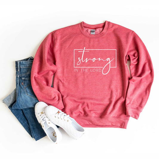 Strong In The Lord | Sweatshirt