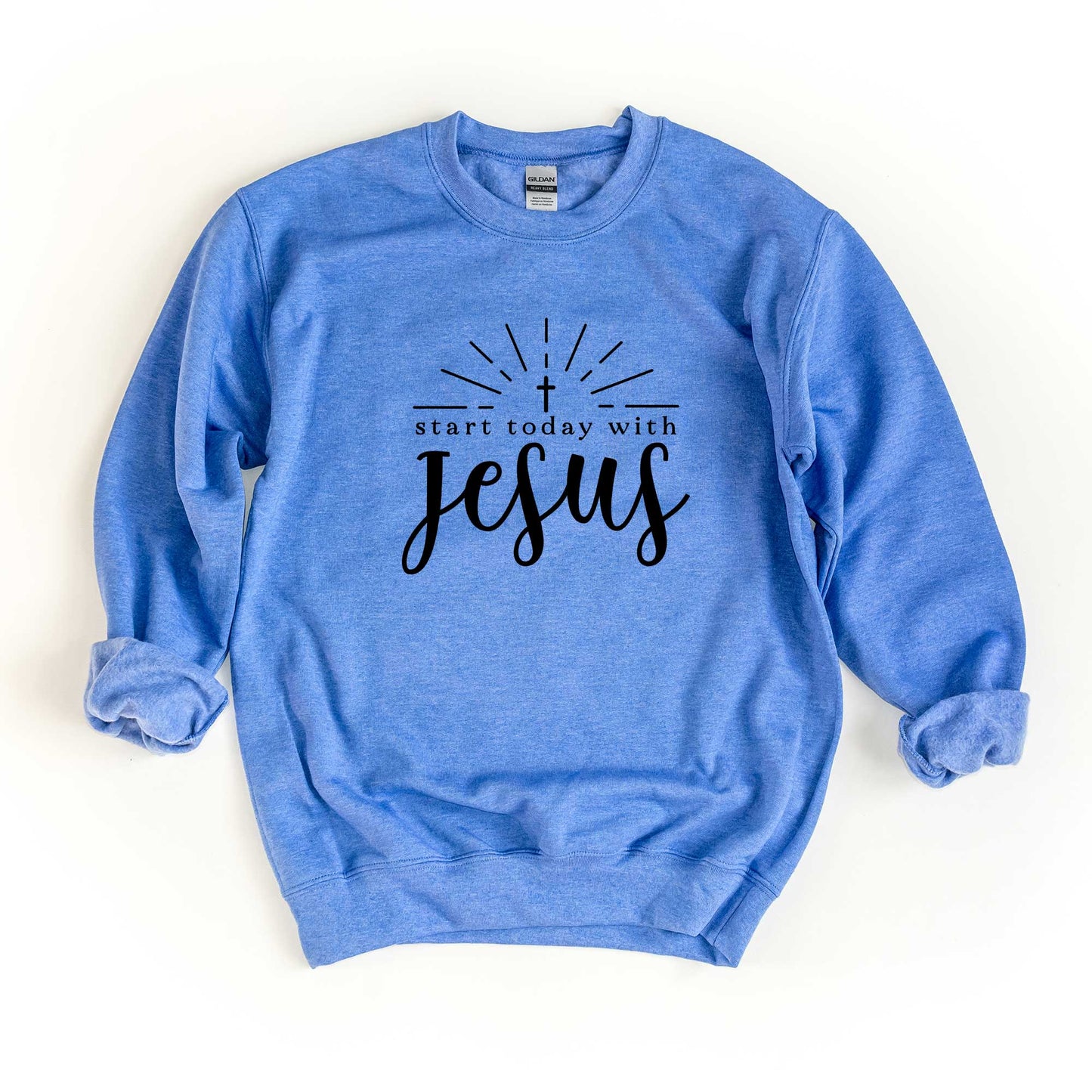 Start Today With Jesus | Sweatshirt