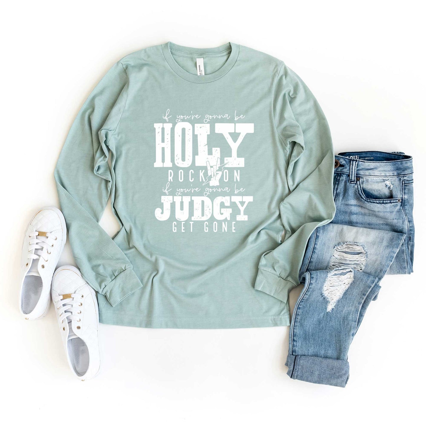 If You're Gonna Be Holy | Long Sleeve Crew Neck