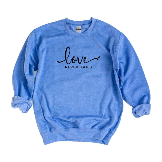 Love Never Fails | Sweatshirt