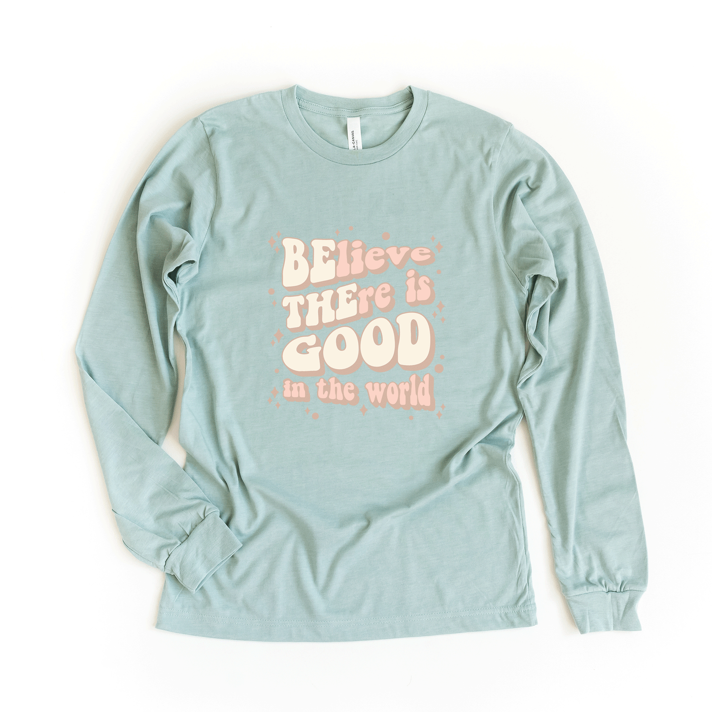Be The Good In The World | Long Sleeve Crew Neck