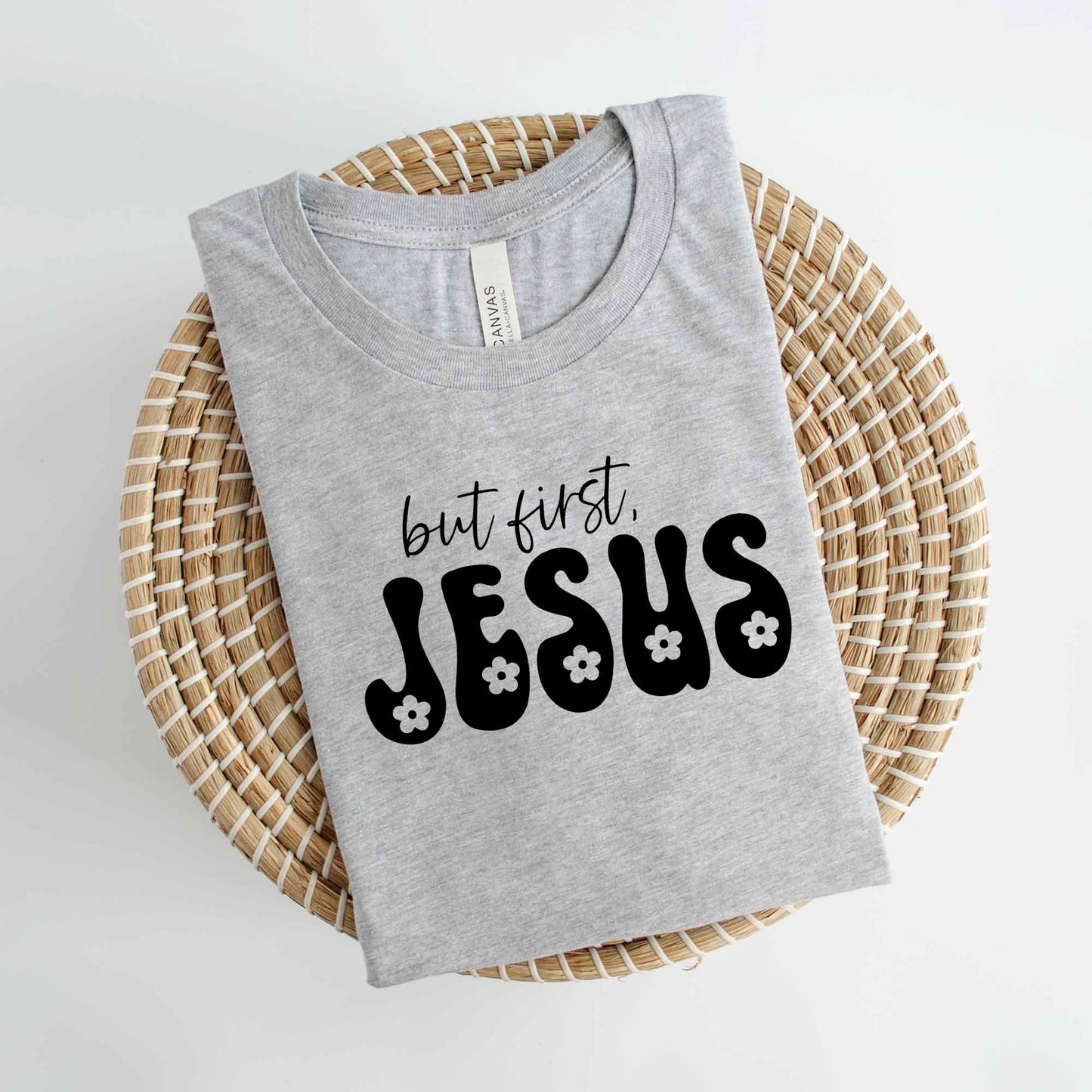 But First Jesus Flowers | Short Sleeve Crew Neck