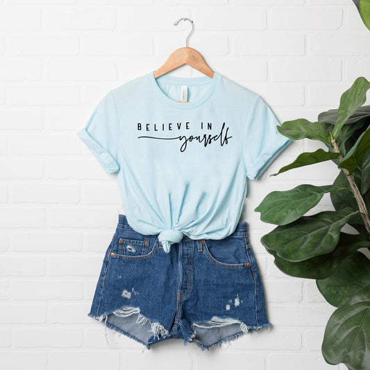 Believe In Yourself Cursive | Short Sleeve Crew Neck