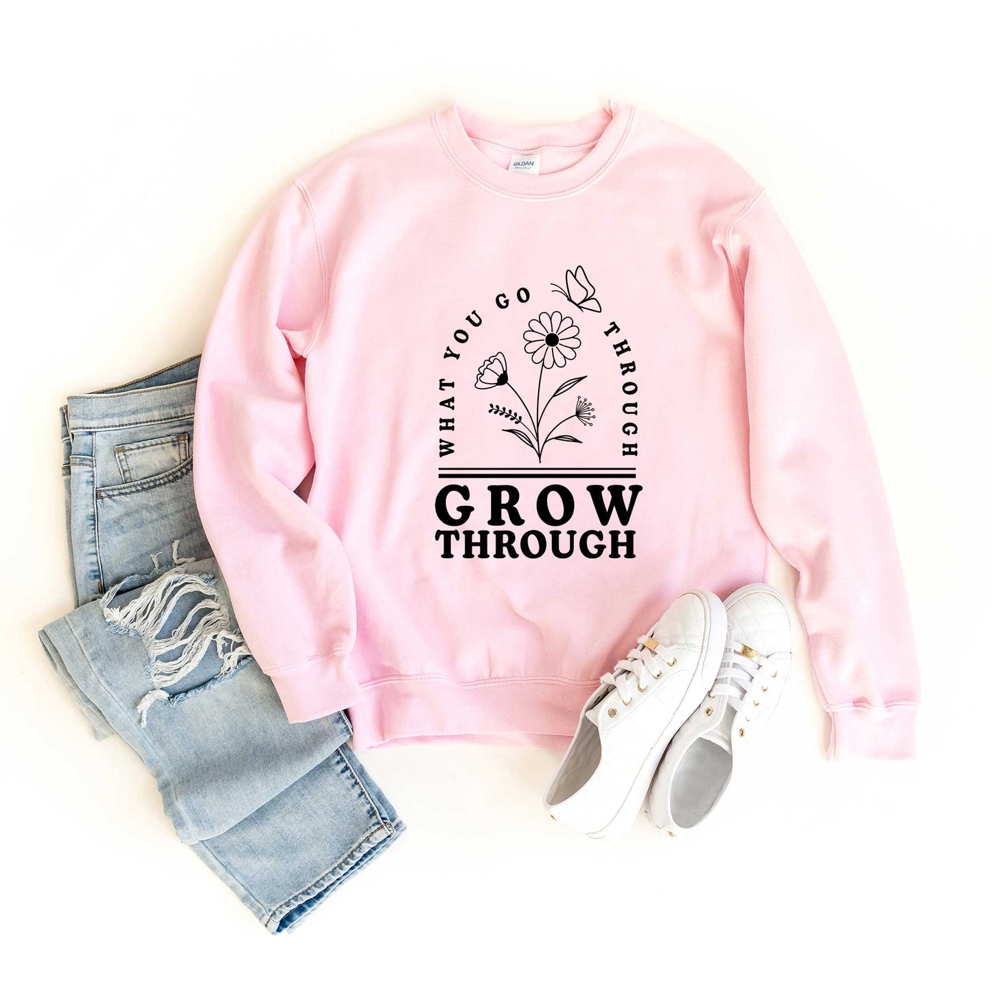Go Through What You Grow Through | Sweatshirt