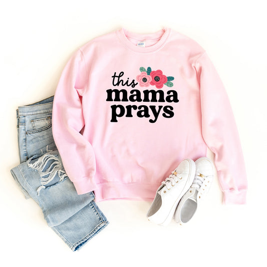 This Mama Prays Flowers | Sweatshirt