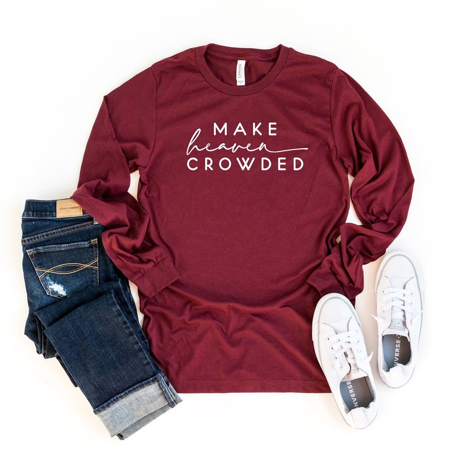 Make Heaven Crowded | Long Sleeve Crew Neck