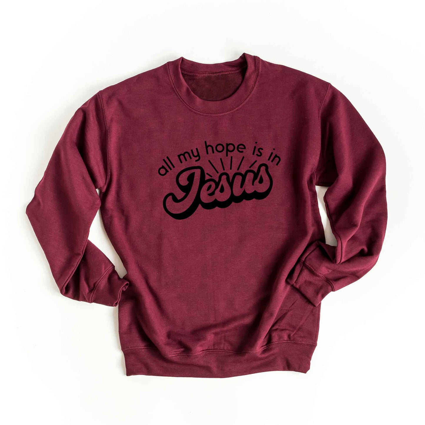 All My Hope Is In Jesus | Sweatshirt