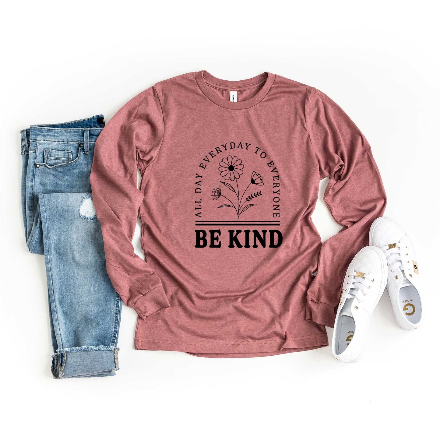 Be Kind All Day Everyday | Long Sleeve Crew Neck