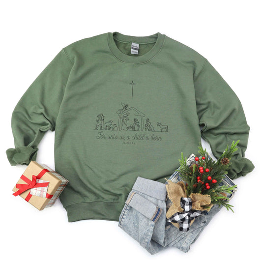 For Unto Us A Child Is Born Nativity | Sweatshirt