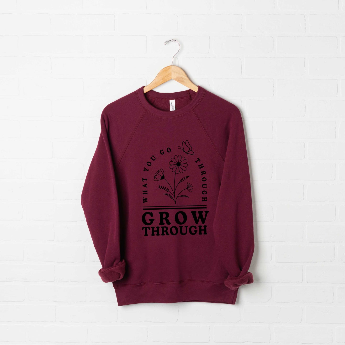 Go Through What You Grow Through Flowers | Bella Canvas Premium Sweatshirt