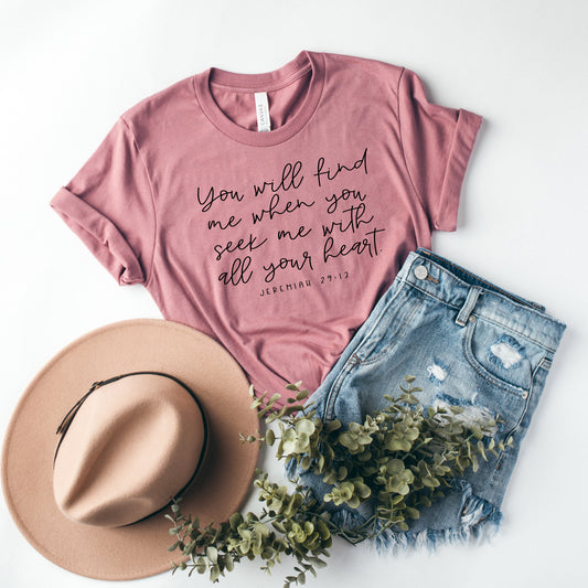 You Will Find Me When You Seek Me | Short Sleeve Crew Neck