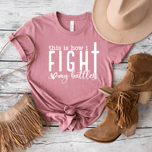 How I Fight My Battles | Short Sleeve Crew Neck